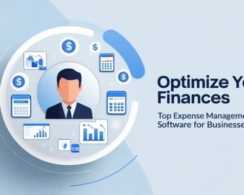 Optimize Your Finances: Top Expense Management Software for Businesses